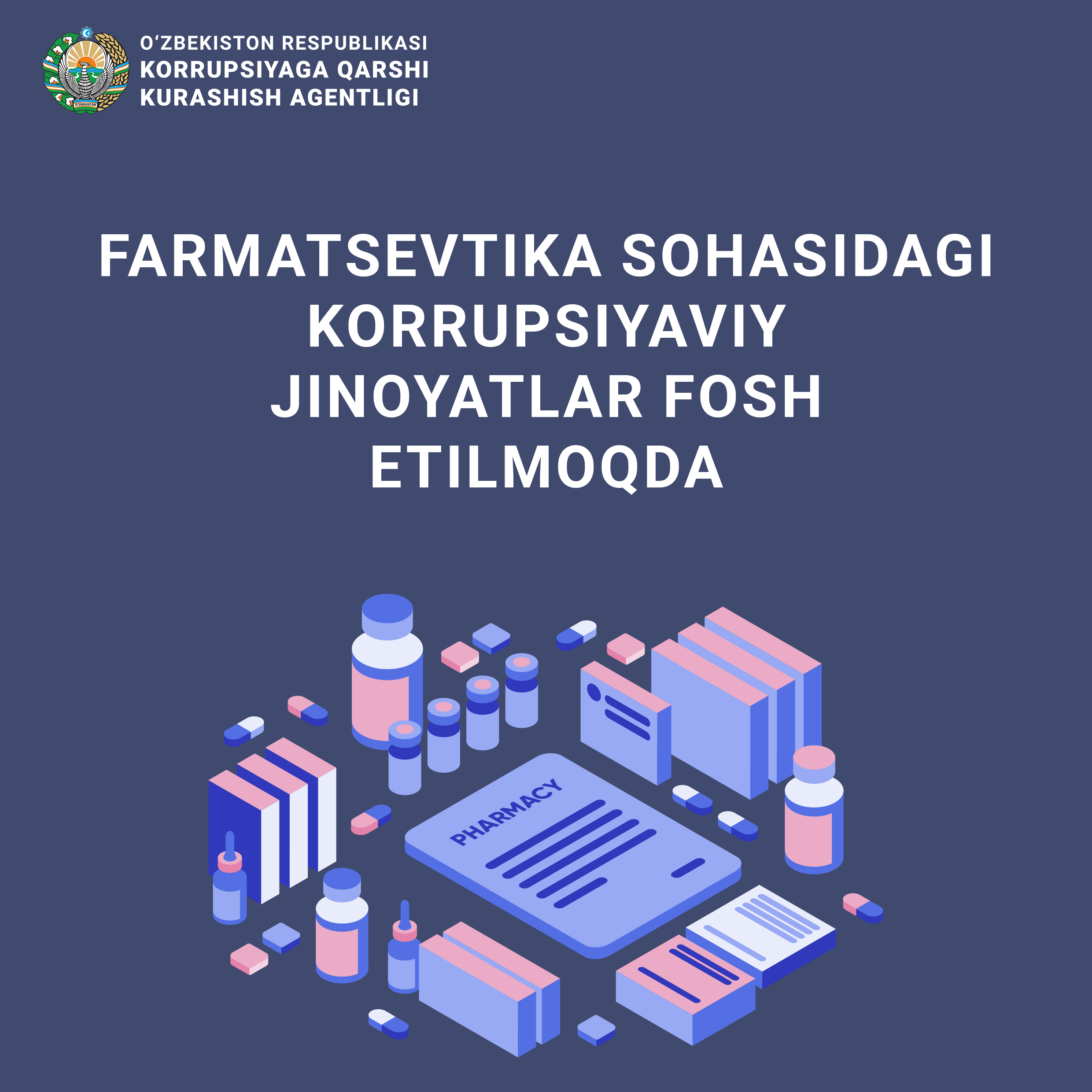 Farmatsevtika sohasidagi korrupsiyaviy jinoyatlar fosh etilmoqda